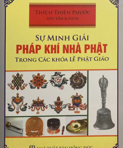 Sự Minh Giải Pháp Khí Nhà Phật Trong Các Khoá Lễ Phật Giáo