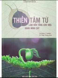 Thiền tâm Từ - Nền tảng cho việc hành minh sát.
