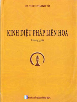 Kinh Diệu Pháp Liên Hoa giảng giải (HT: Thích Thanh Từ)