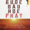 Bước Đầu Học Phật - Đưa Bạn Bước Vào Lãnh Vực Của Phật Học