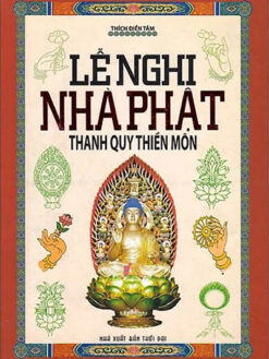 Lễ Nghi Nhà Phật Thanh Quy Thiền Môn