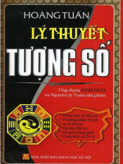Lý Thuyết Tượng Số - Ứng Dụng Kinh Dịch Và Nguyên Lý Toán Nhị Phân