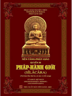 Nền Tảng Phật giáo - quyển III: PHÁP HÀNH GIỚI
