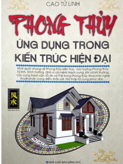 Phong Thủy Ứng Dụng Trong Kiến Trúc Hiện Đại