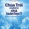 CHÚA TRỜI CÓ PHẢI LÀ NHÀ TOÁN HỌC?