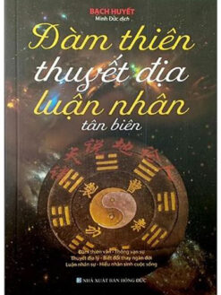 Đàm Thiên Thuyết Địa Luận Nhân