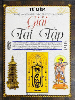 Giải Tai Tập - Cấm Kỵ Và Hóa Giải Theo Tập Tục Dân Gian