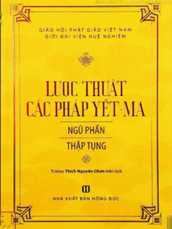 LƯỢC THUẬT CÁC PHÁP YẾT MA - NGŨ PHẦN - THẬP TỤNG