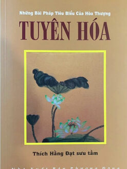 Những Bài Pháp tiêu biểu của Hòa Thượng Tuyên Hóa