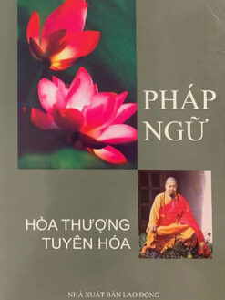 Pháp Ngữ - Hòa Thượng Tuyên Hóa