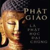 Phật Giáo Là Phật Học Đại Chúng