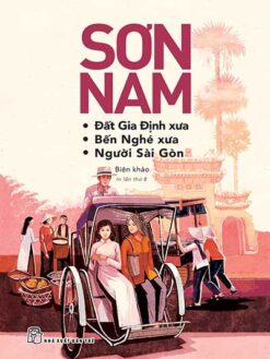 ĐẤT GIA ĐỊNH - BẾN NGHÉ XƯA - NGƯỜI SÀI GÒN