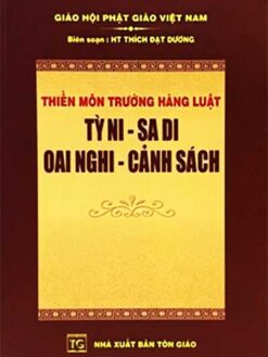Thiền môn trường hàng luật -Tỳ Ni - Sa Di - Oai Nghi - Cảnh Sách