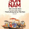 NÓI VỀ MIỀN NAM - CÁ TÍNH MIỀN NAM - THUẦN PHONG MỸ TỤC VIỆT NAM