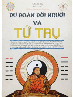 Dự Đoán Đời Người Và Tứ Trụ