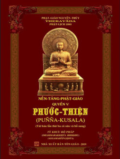 Nền tảng phật giáo - Phước Thiện ( quyển V )