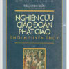 Nghiên Cứu Giáo Đoàn Phật Giáo thời Nguyên Thủy (Bộ 3 tập)