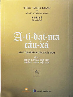 A-TÌ-ĐẠT-MA CÂU-XÁ (Tập I – Định Bản) – TUỆ SỸ