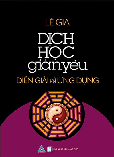 Dịch Học Giản Yếu - Diễn Giải Và Ứng Dụng